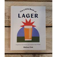 The Little Book of Lager: A guide to the world's most popular style of beer - Book by Melissa Cole