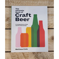 The Ultimate Book of Craft Beer. Over 100 of the World's Best Brews: A Compendium of the World's Best Brews - Book by Melissa Cole