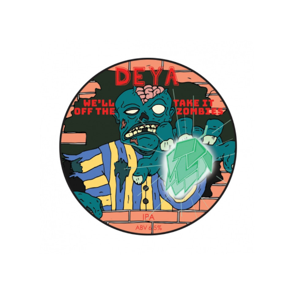 DEYA, We'll Take It Off the Zombies, IPA, 6.5%, 500ml